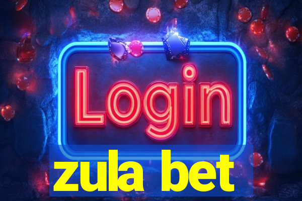 zula bet