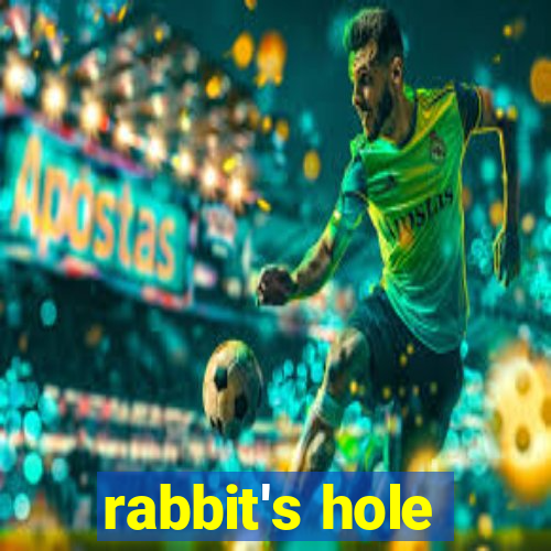 rabbit's hole