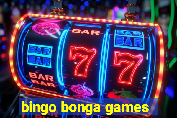 bingo bonga games