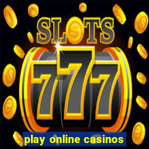 play online casinos