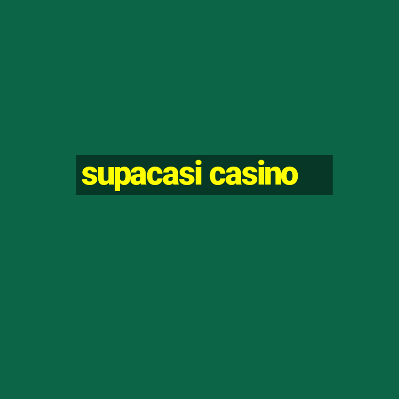 supacasi casino