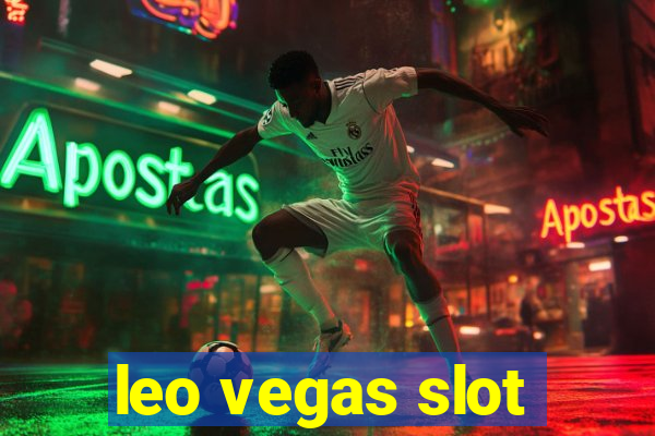 leo vegas slot