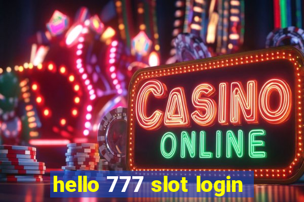 hello 777 slot login