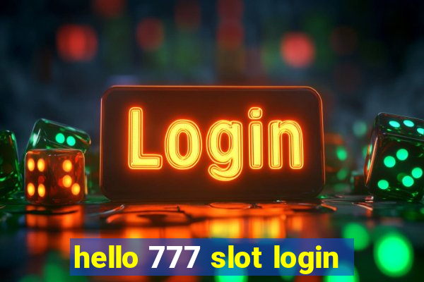 hello 777 slot login