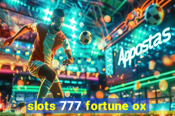 slots 777 fortune ox