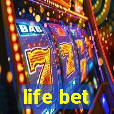 life bet