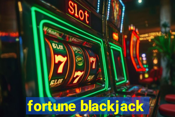 fortune blackjack