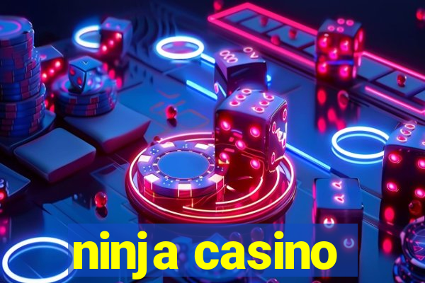 ninja casino