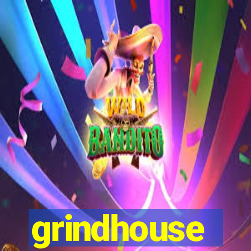 grindhouse