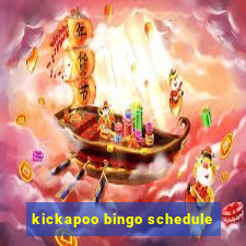 kickapoo bingo schedule