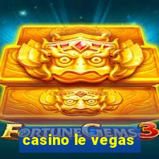 casino le vegas