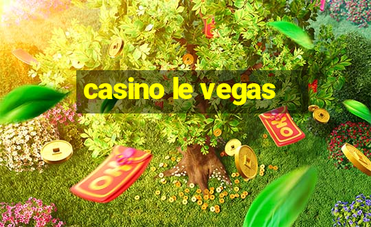 casino le vegas