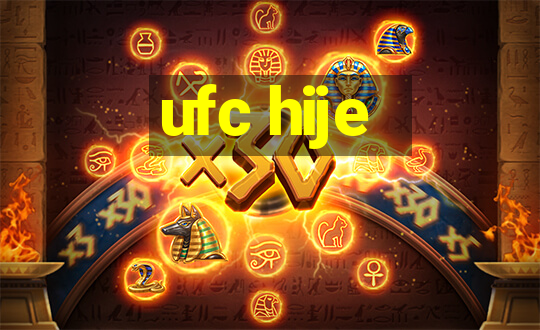 ufc hije