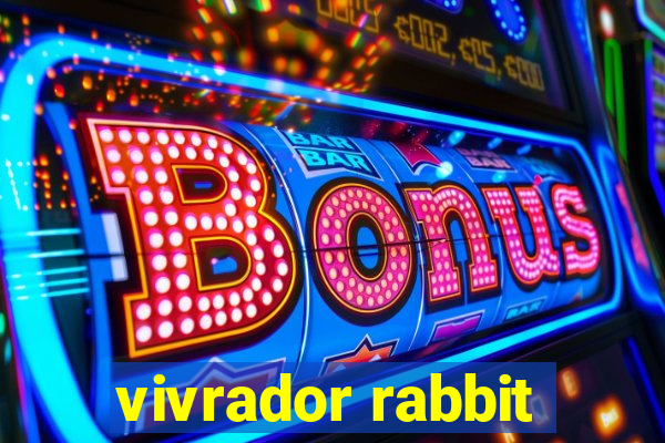 vivrador rabbit