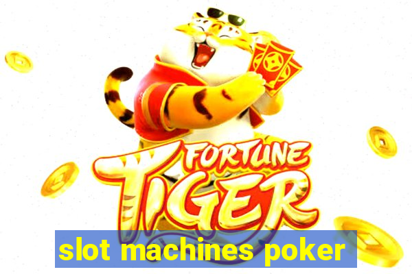 slot machines poker