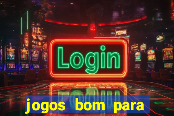 jogos bom para apostar amanh?