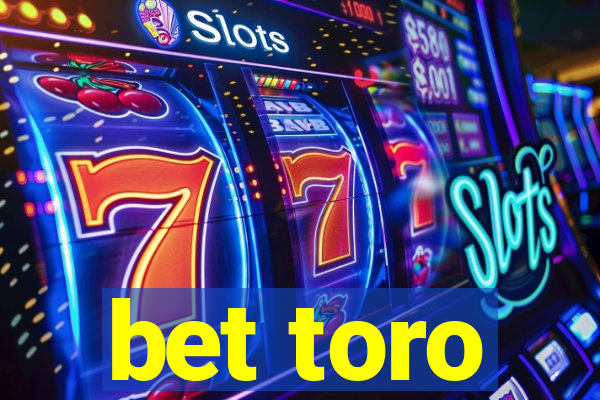 bet toro