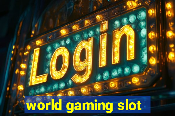 world gaming slot