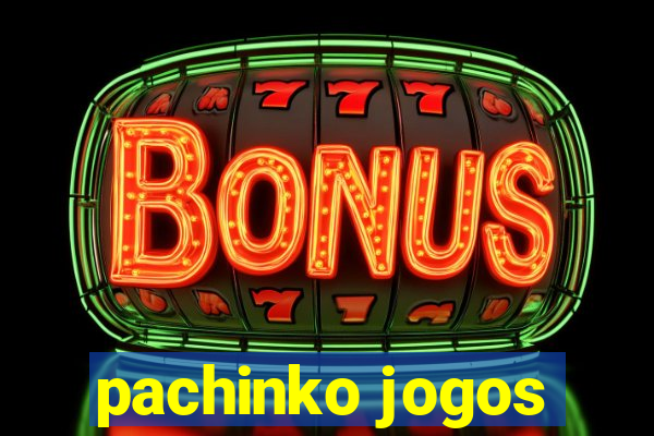 pachinko jogos