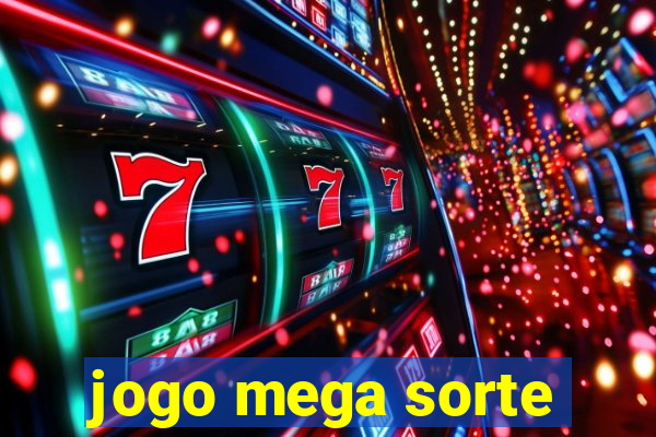 jogo mega sorte