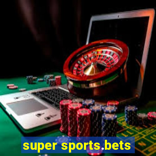 super sports.bets