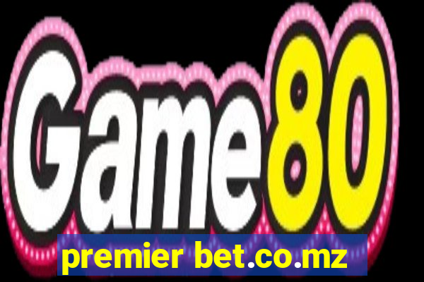 premier bet.co.mz