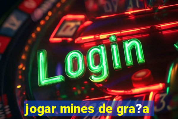 jogar mines de gra?a