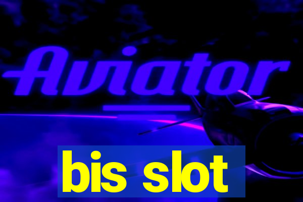 bis slot