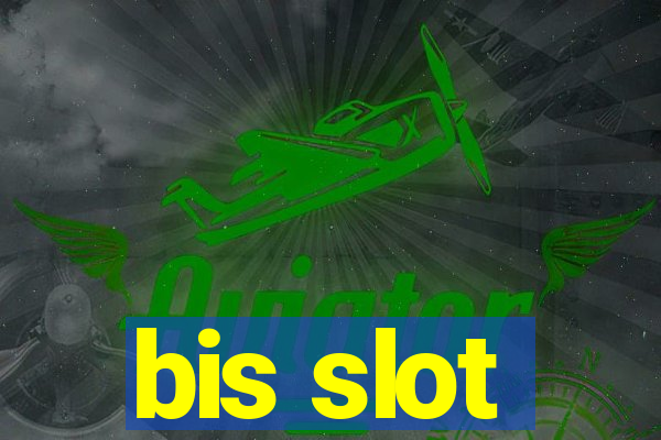 bis slot