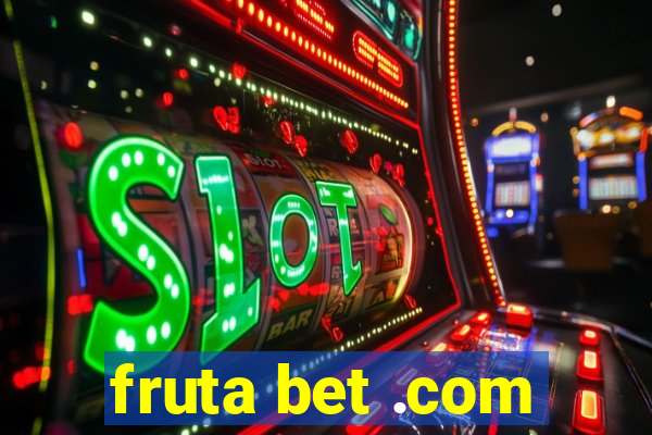 fruta bet .com