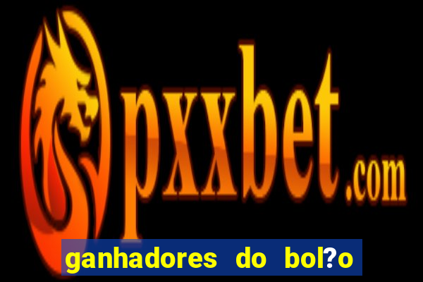 ganhadores do bol?o do neneu