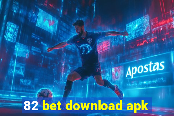 82 bet download apk