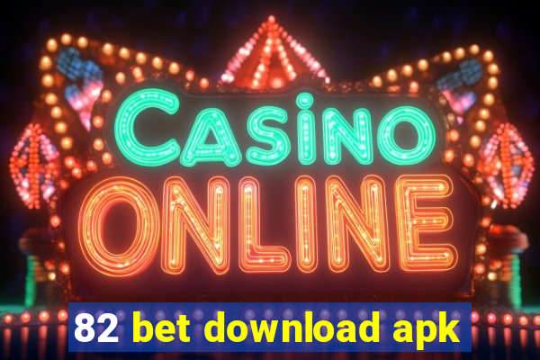 82 bet download apk