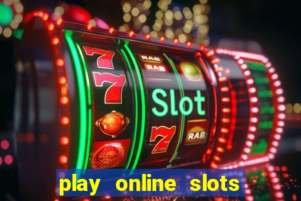 play online slots real money