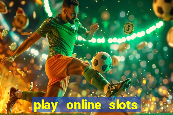 play online slots real money