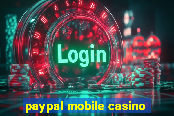 paypal mobile casino