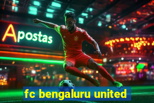 fc bengaluru united