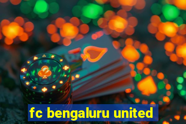 fc bengaluru united