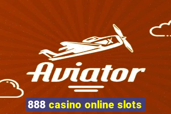 888 casino online slots