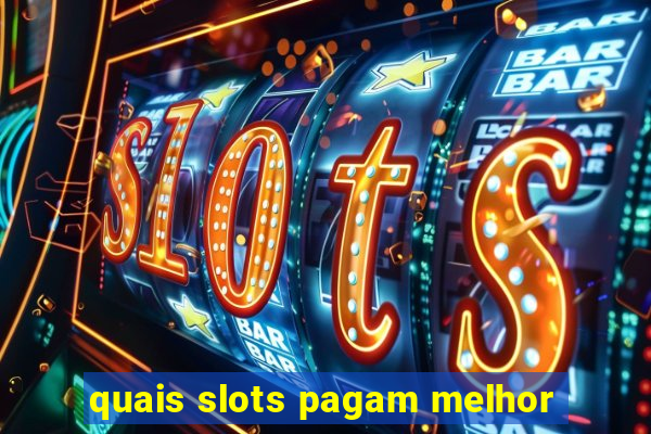 quais slots pagam melhor