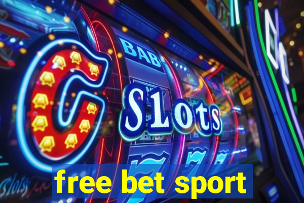 free bet sport