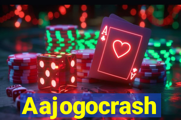 Aajogocrash