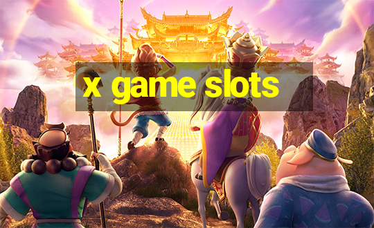 x game slots