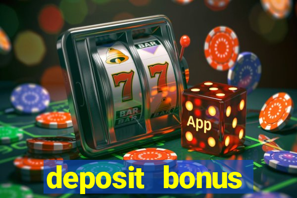 deposit bonus casino online