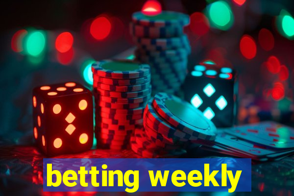 betting weekly