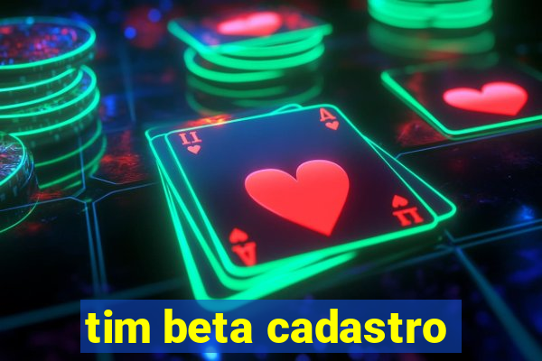 tim beta cadastro