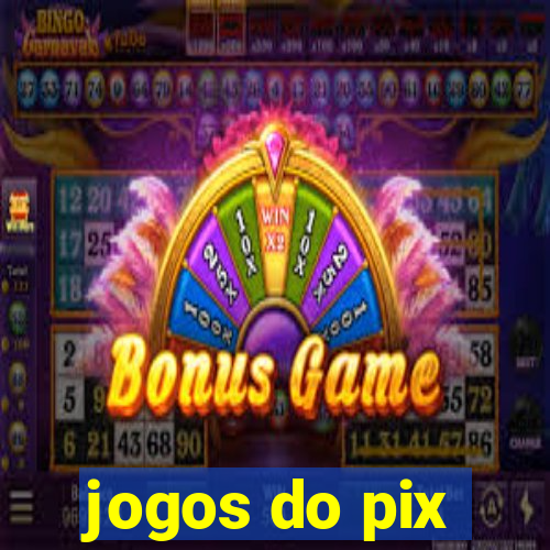 jogos do pix