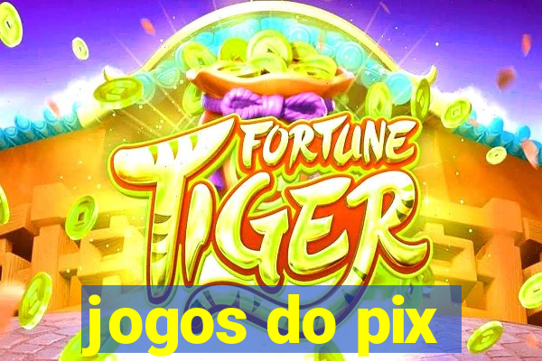 jogos do pix