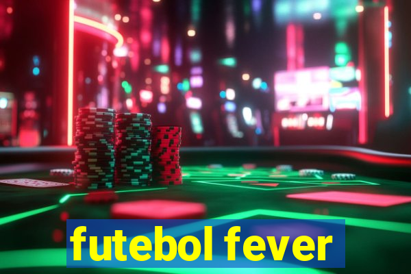 futebol fever