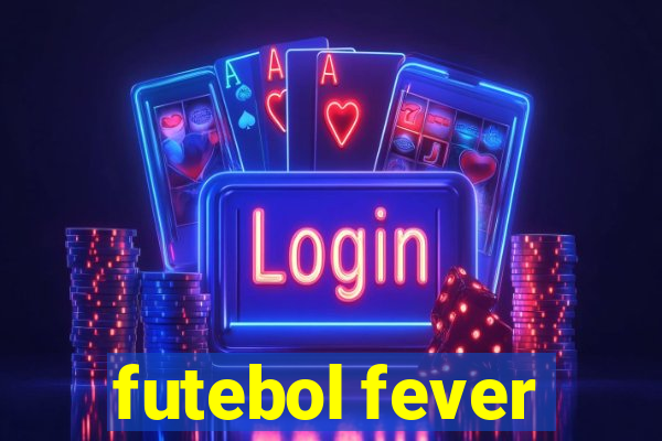 futebol fever